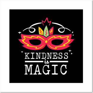 'Kindness Is Magic' Radical Kindness Anti Bullying Shirt Posters and Art